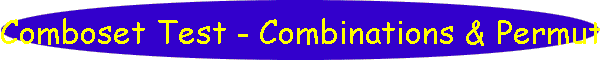 Comboset Test - Combinations & Permutations